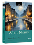 White Nights By Fyodor Dostoevsky: The Original Classic | Russian Literature | Psychological Fiction | Loneliness | Human Emotio