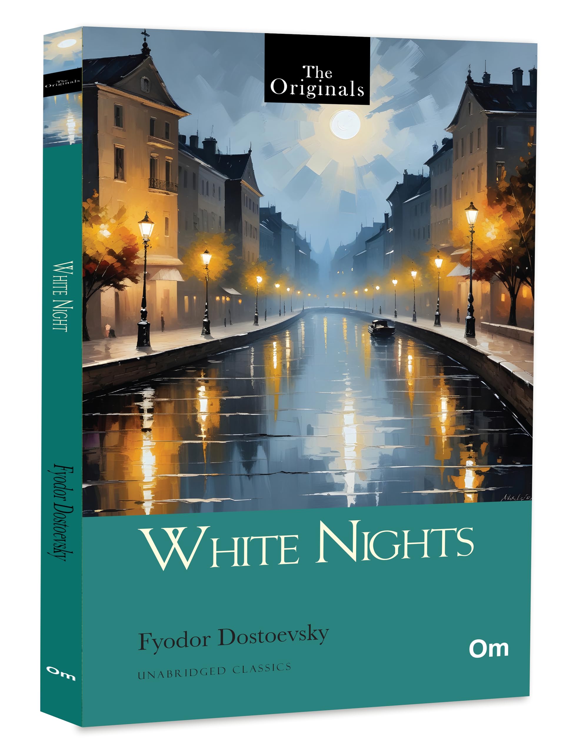 White Nights By Fyodor Dostoevsky: The Original Classic | Russian Literature | Psychological Fiction | Loneliness | Human Emotio