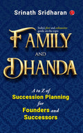 Family And Dhanda : A To Z Of Succession Planning For Founders And Successors