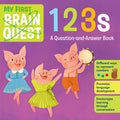 My First Brain Quest 123s: A QuestionandAnswer Book (Brain Quest Board Books, 2)