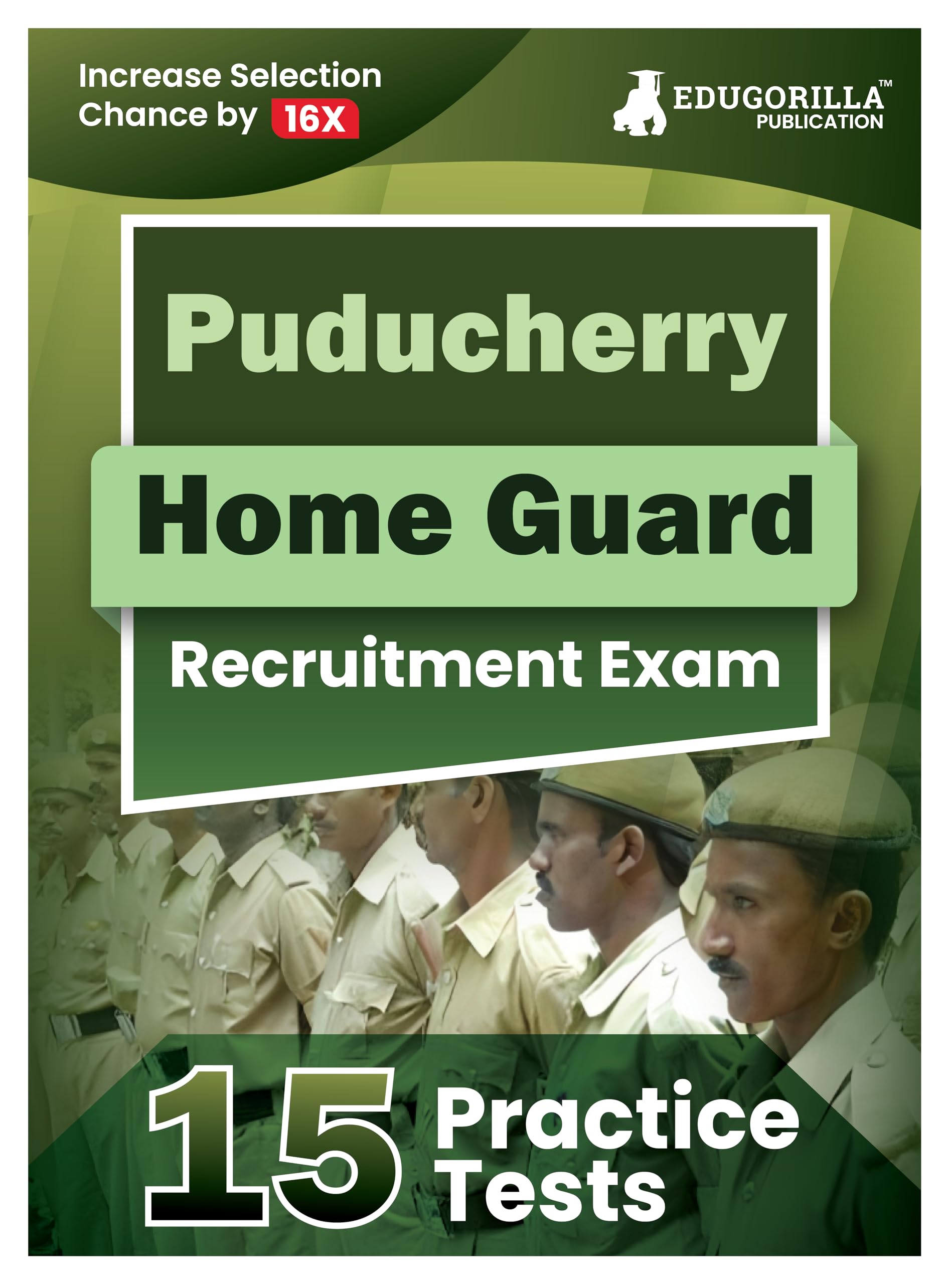 Puducherry Home Guard Recruitment Exam Book 2024 (English Edition)  15 Practice Tests (1500+ Solved MCQs) with Free Access To O