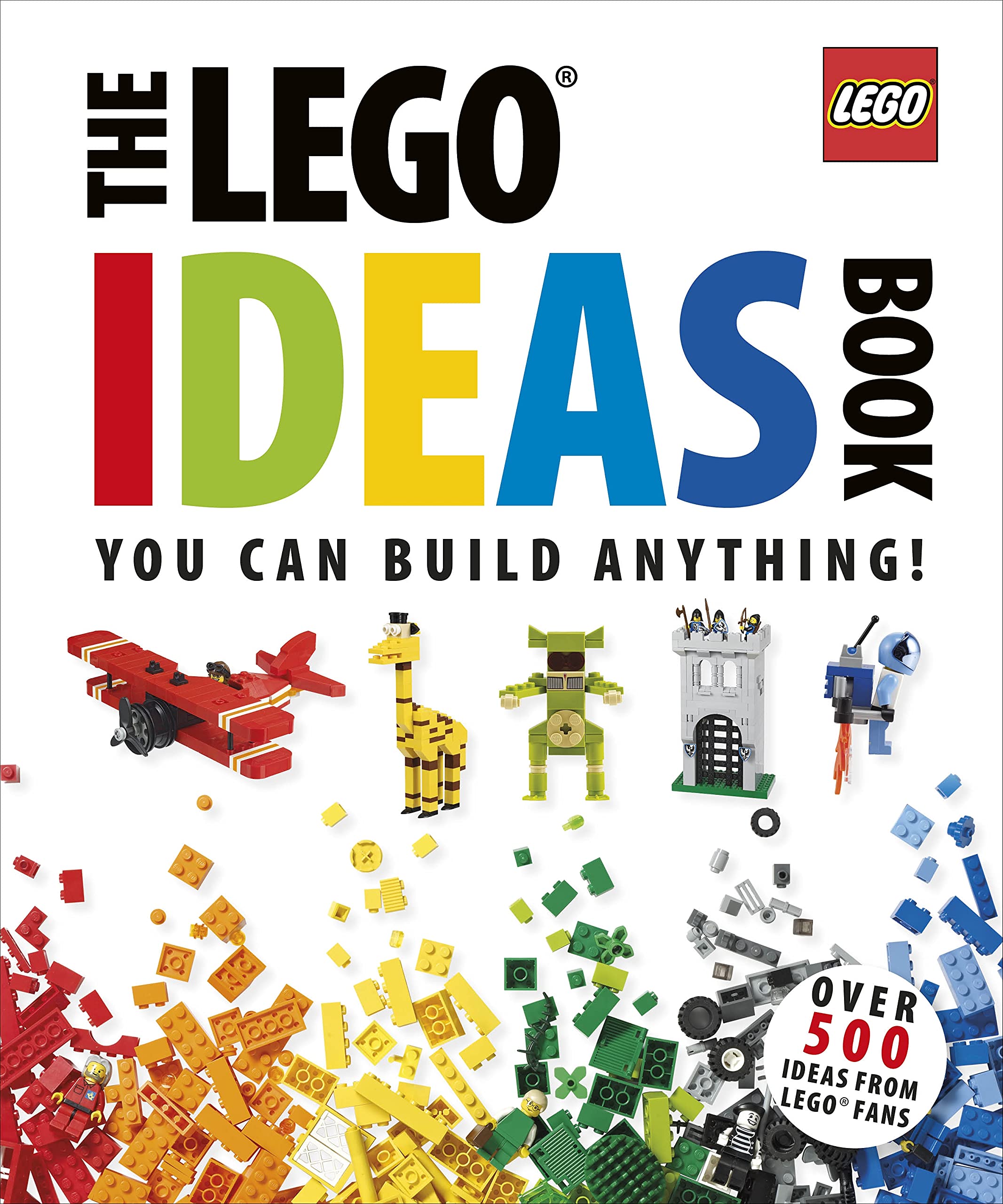 The LEGO Ideas Book: You Can Build Anything!