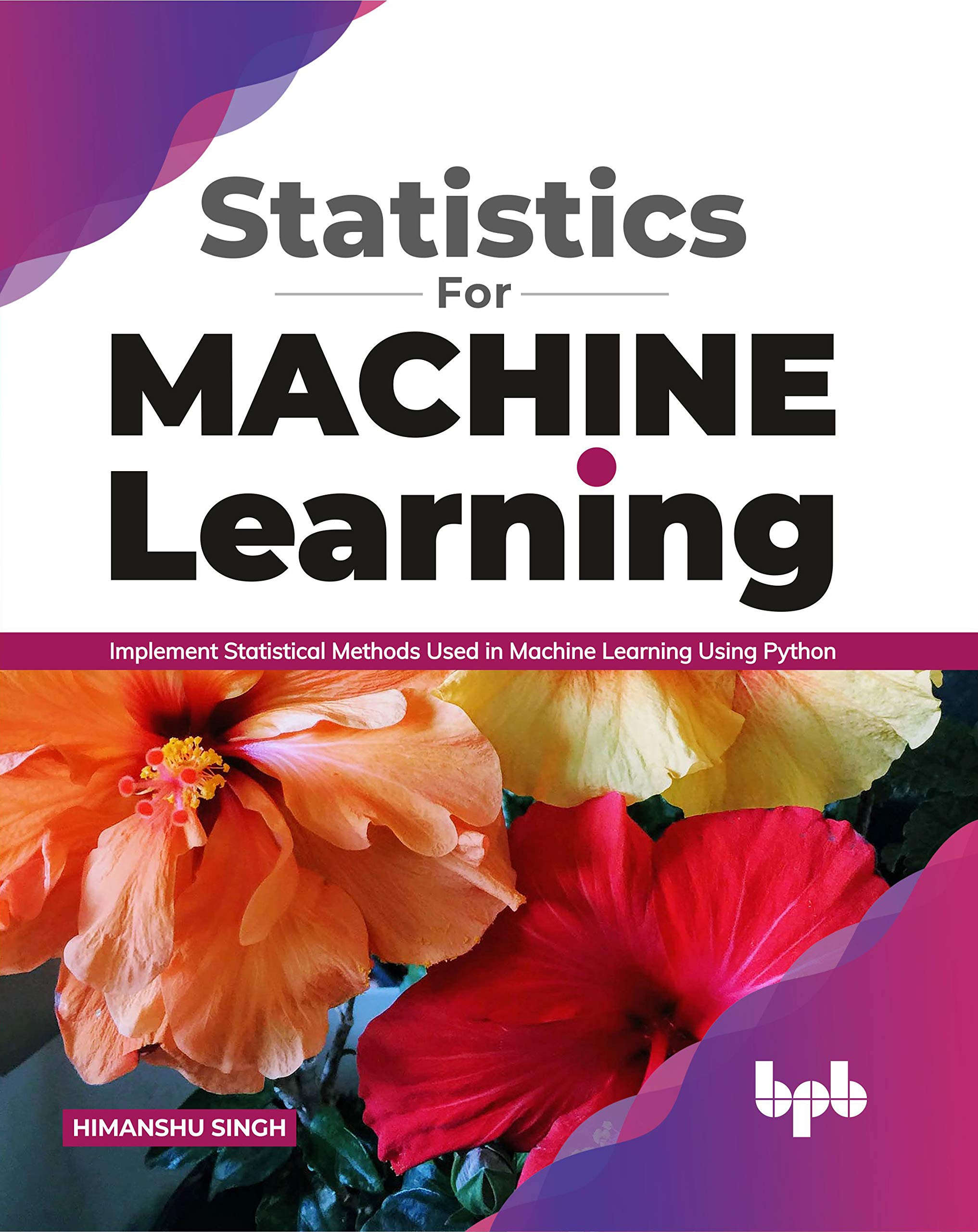Statistics For Machine Learning