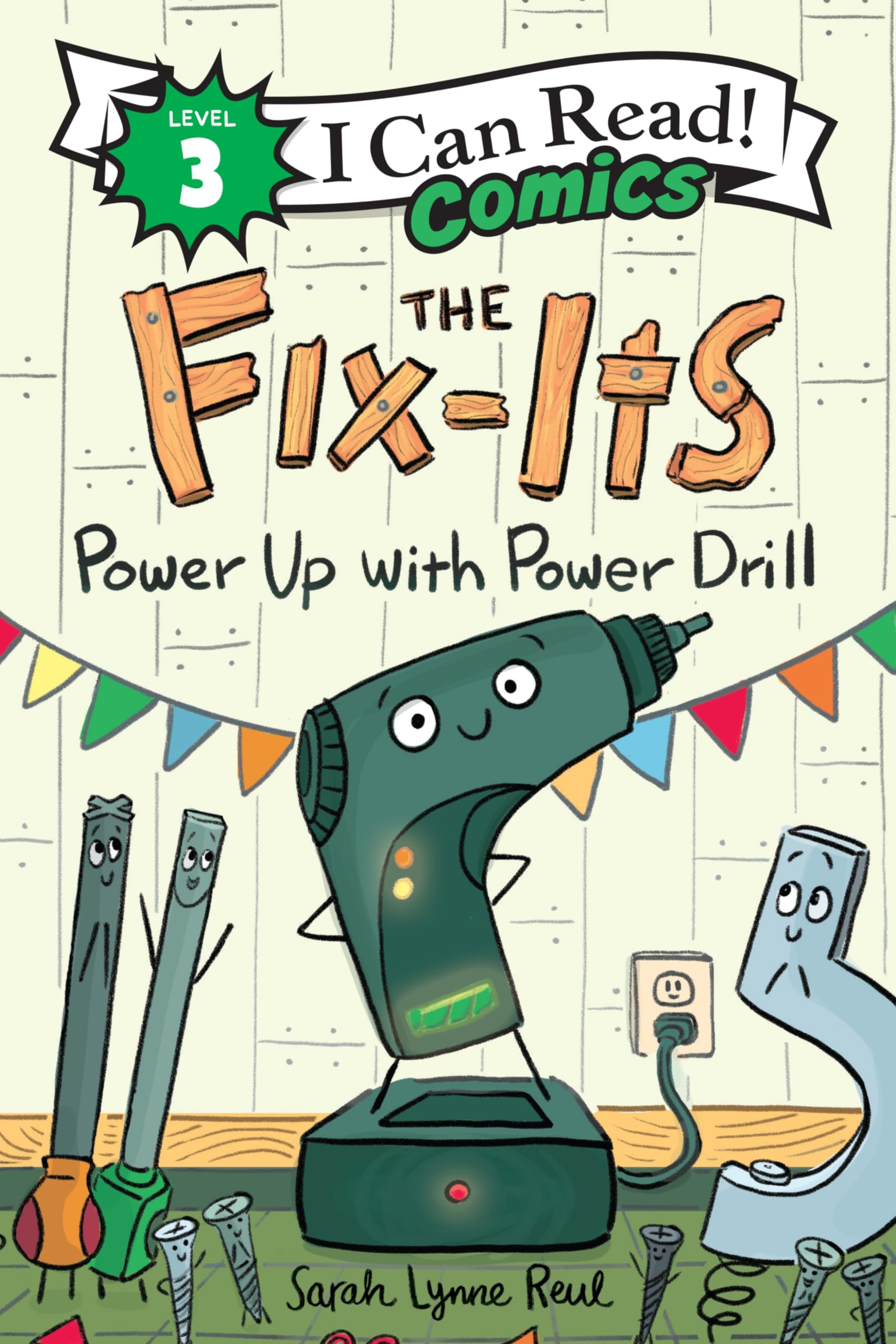 The FixIts: Power Up with Power Drill (I Can Read Comics Level 3)