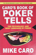 Caros Book of Poker Tells: The Psychology and Body Language of Poker