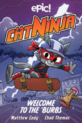 Cat Ninja: Welcome to the Burbs (Volume 4)