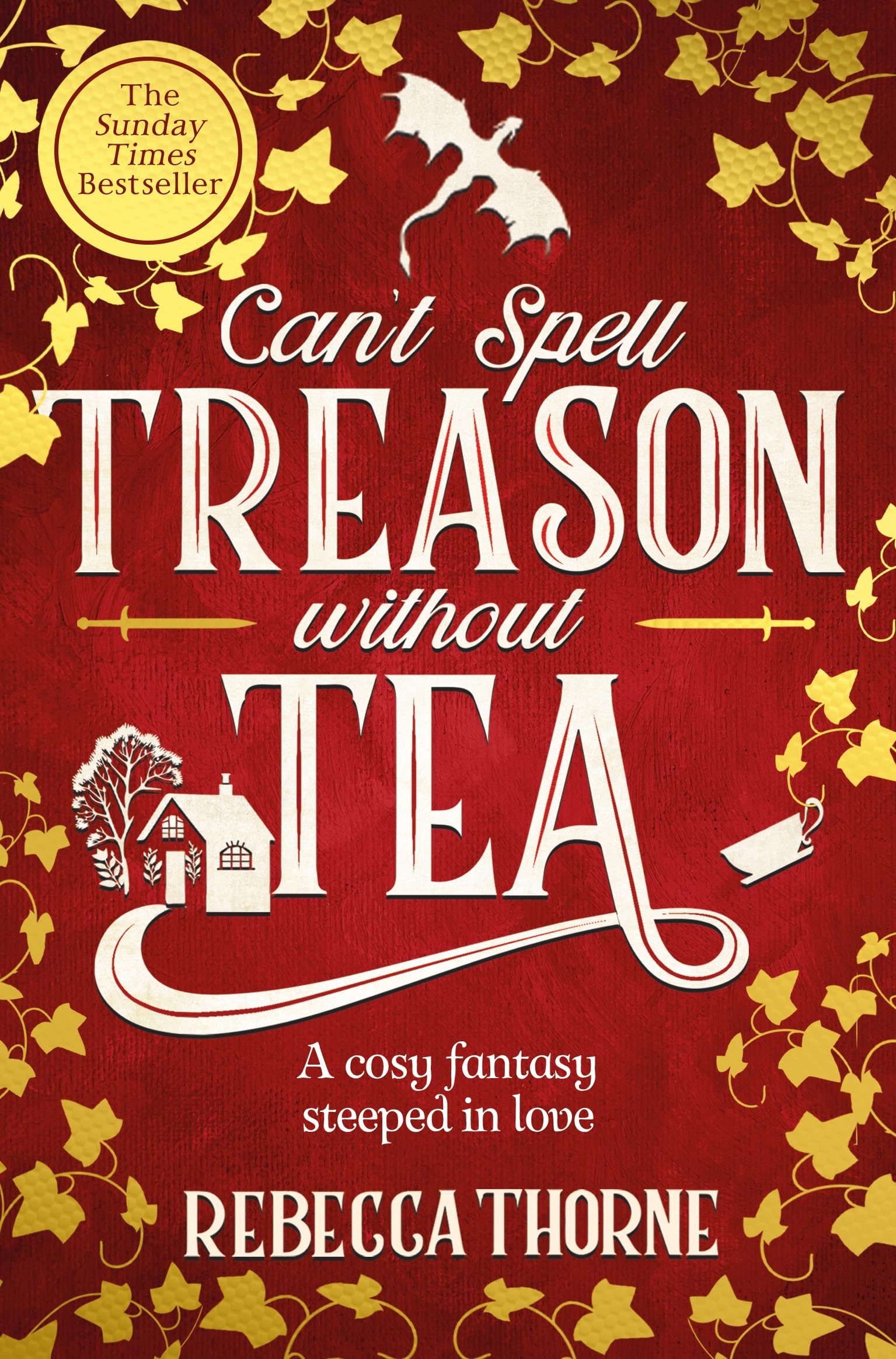 Cant Spell Treason Without Tea: A heartwarming cosy fantasy and an instant Sunday Times bestseller (Tomes & Tea)