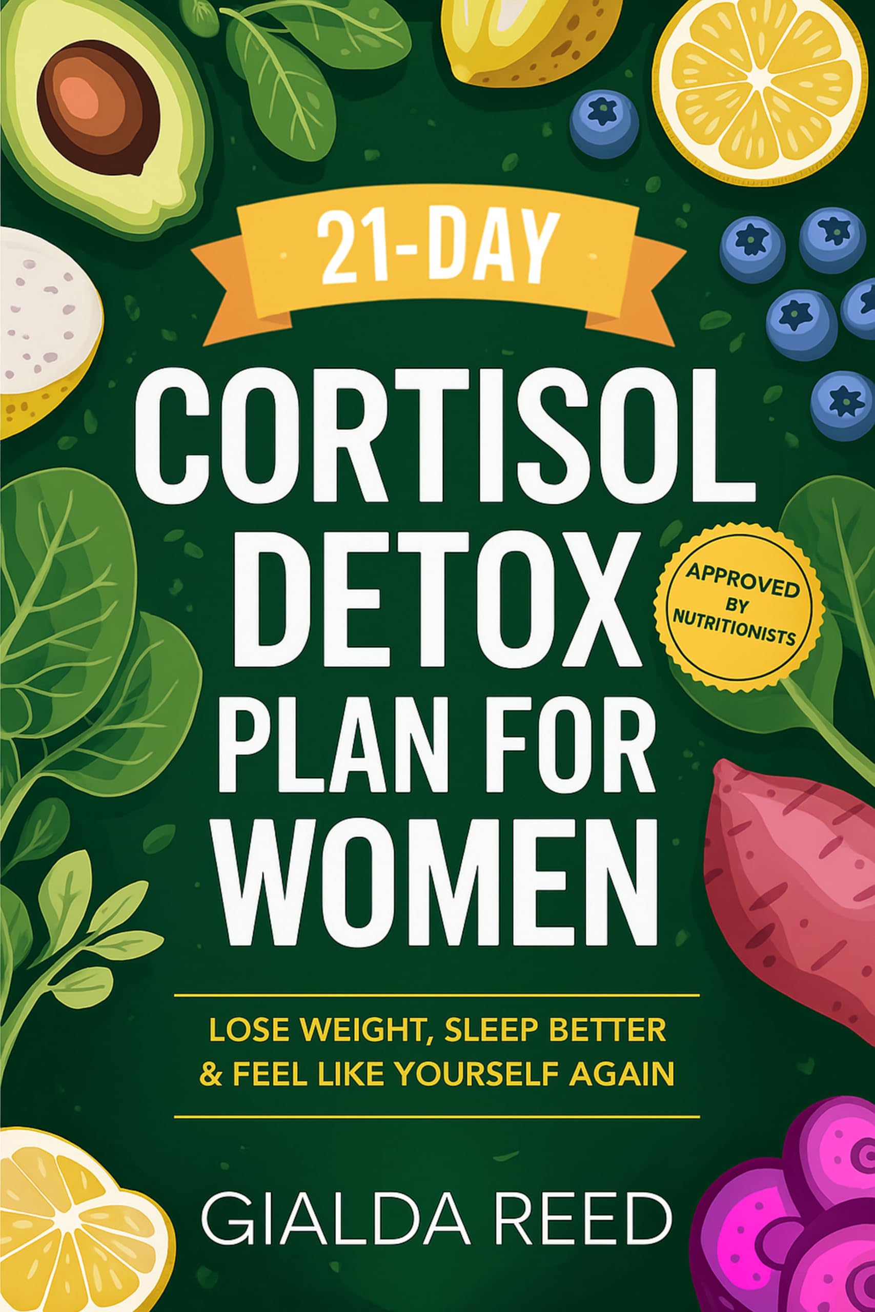 21Day Cortisol Detox Plan for Women: Lose Weight, Sleep Better & Feel Like Yourself Again