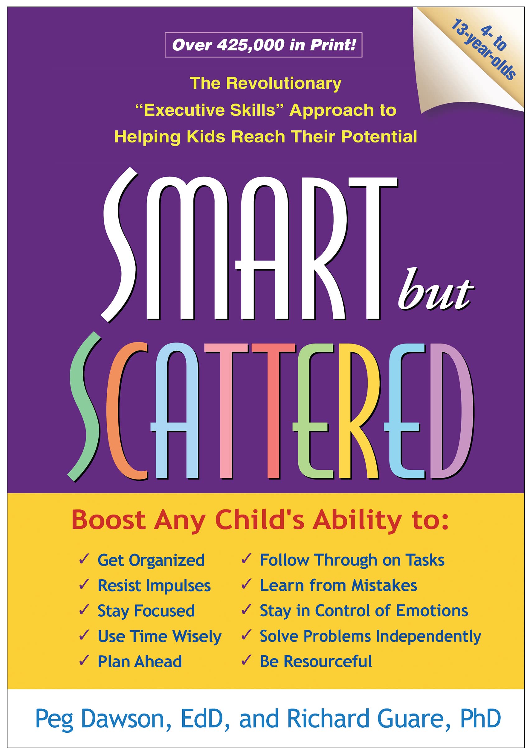 Smart but Scattered: The Revolutionary Executive Skills Approach to Helping Kids Reach Their Potential
