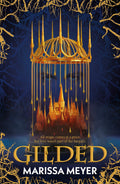 Gilded: The queen of fairytale retellings! Booklist