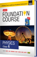 MTG Foundation Course Class 6 Physics Book For IIT JEE, NEET, NSO Olympiad, NTSE, NVS, KVPY & Boards Exam | Based on NCERT Lates