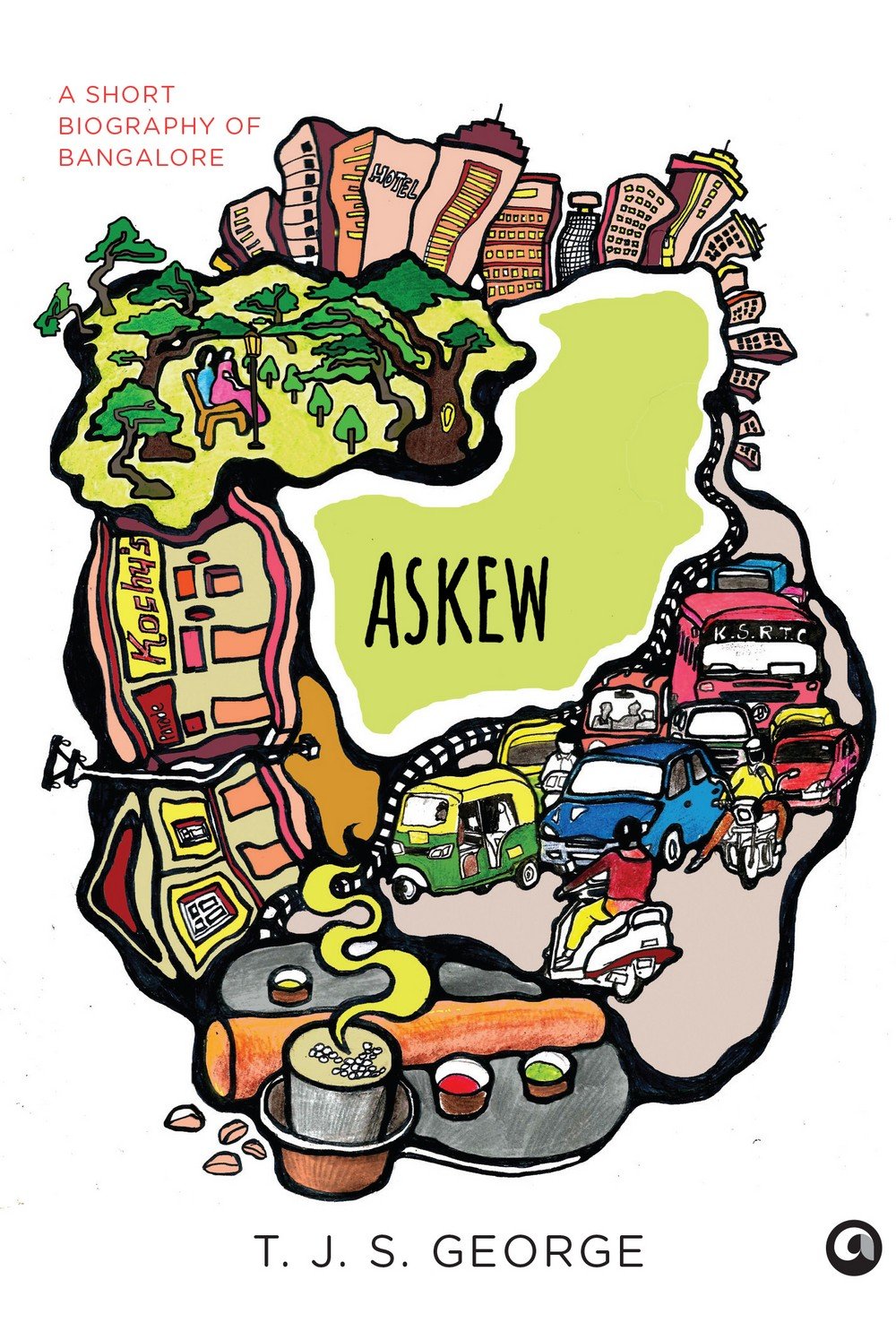 Askew: A Short Biography: A Short Biography Of Bangalore