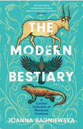 The Modern Bestiary: A Curated Collection of Wondrous Creatures