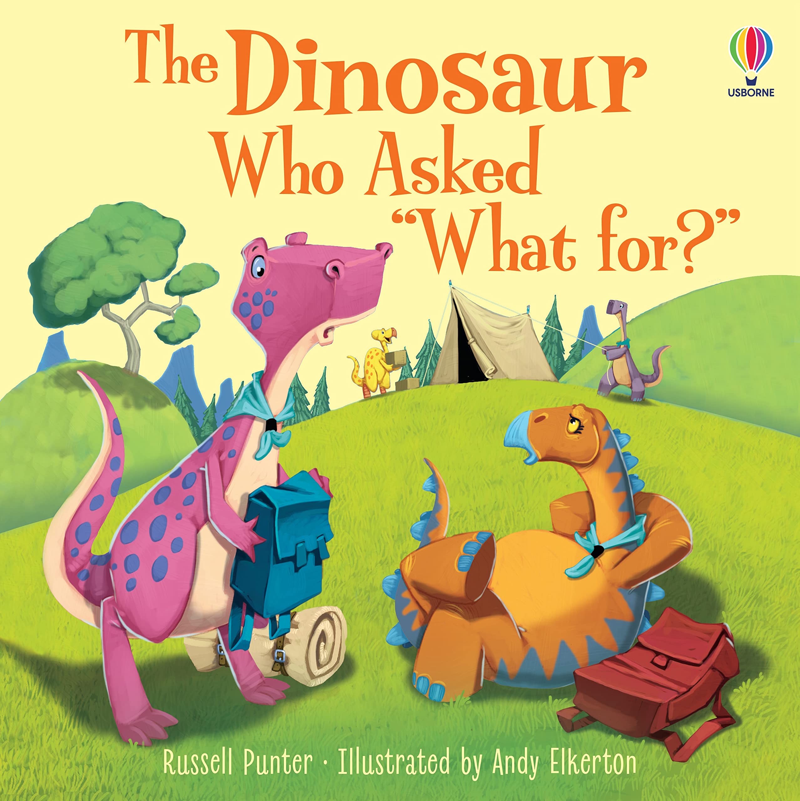 The Dinosaur who asked What for? (Picture Books)