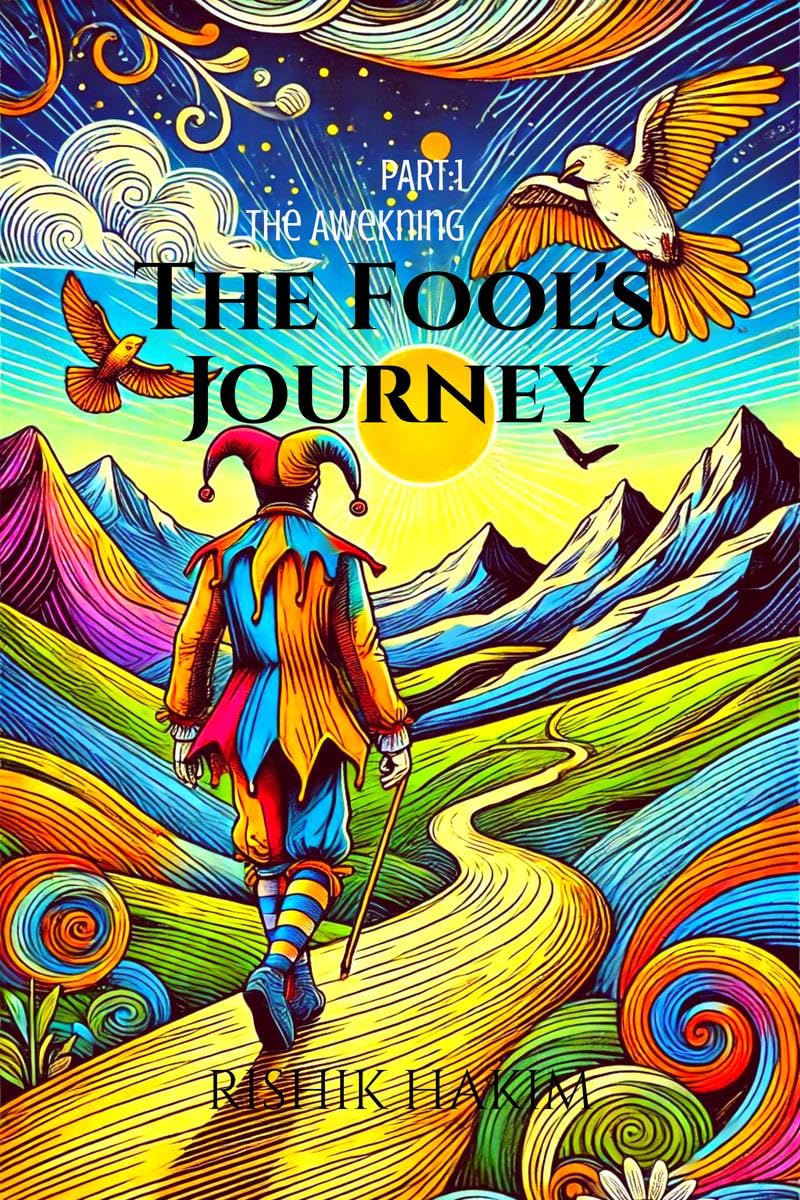 The Fools Journey : Part I: The Awakening