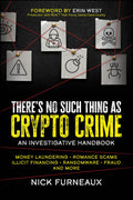 Theres No Such Thing as Crypto Crime  An Investi gators Guide