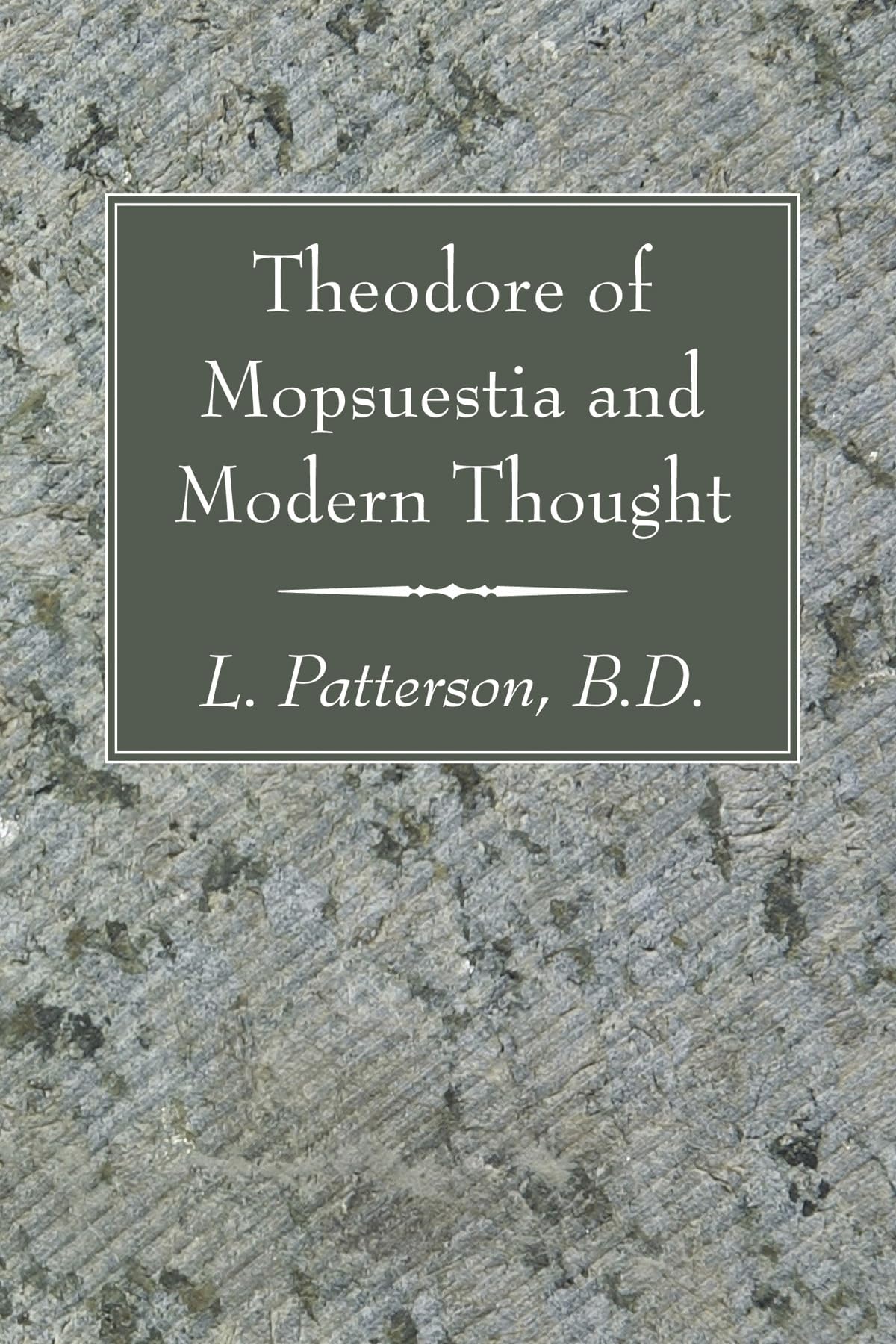 Theodore of Mopsuestia and Modern Thought
