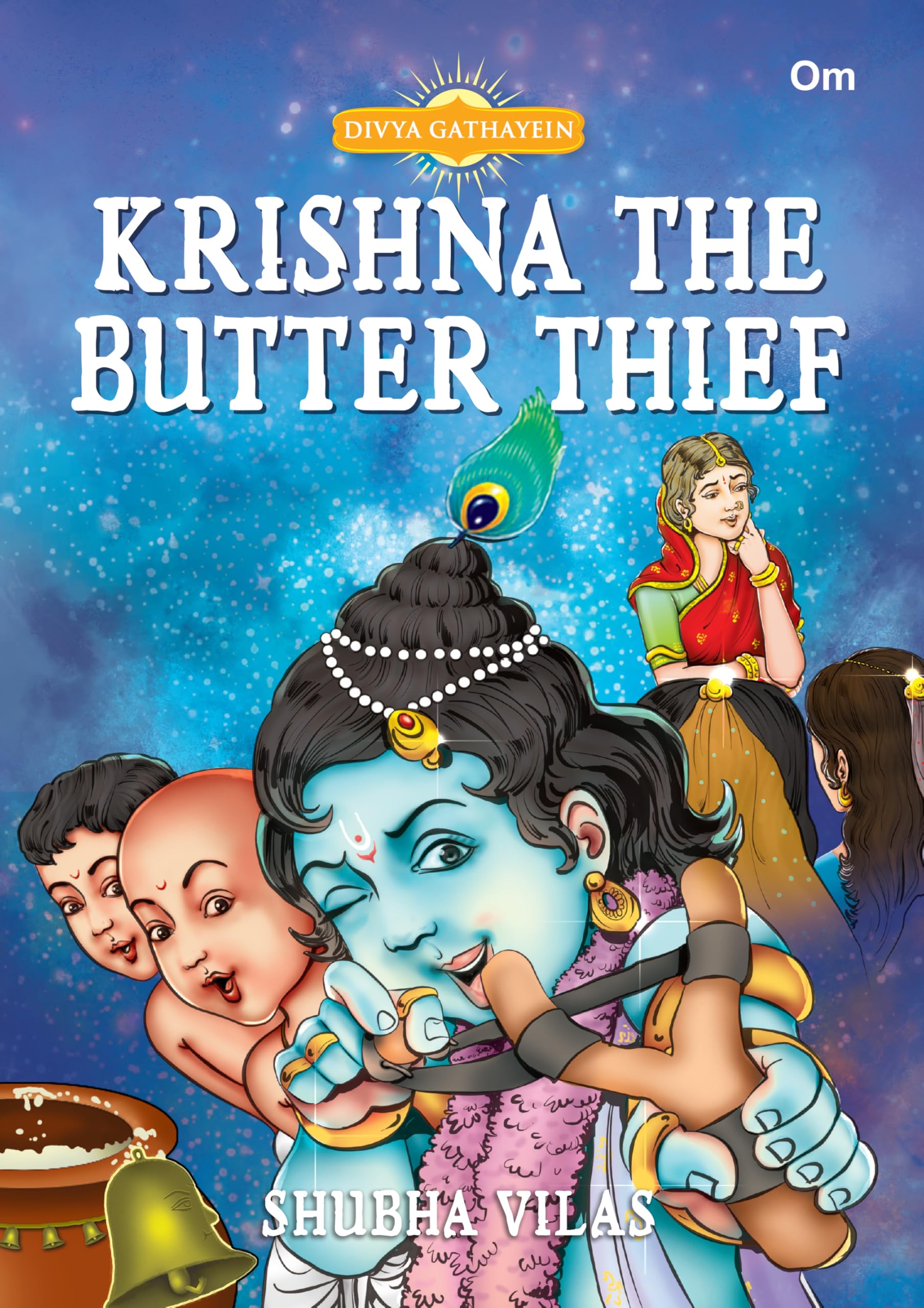 Krishna The Butter Thief  Divya Gathayein | Graphic comic by Shubha Vilas | Spirituality