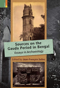 Sources in the Gaua Period in Bengal: Essays in Archaeology