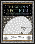 The Golden Section: Natures Greatest Secret (Wooden Books North America Editions)