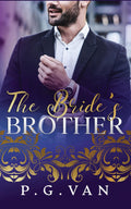 The Brides Brother : An Indian Billionaire Romance