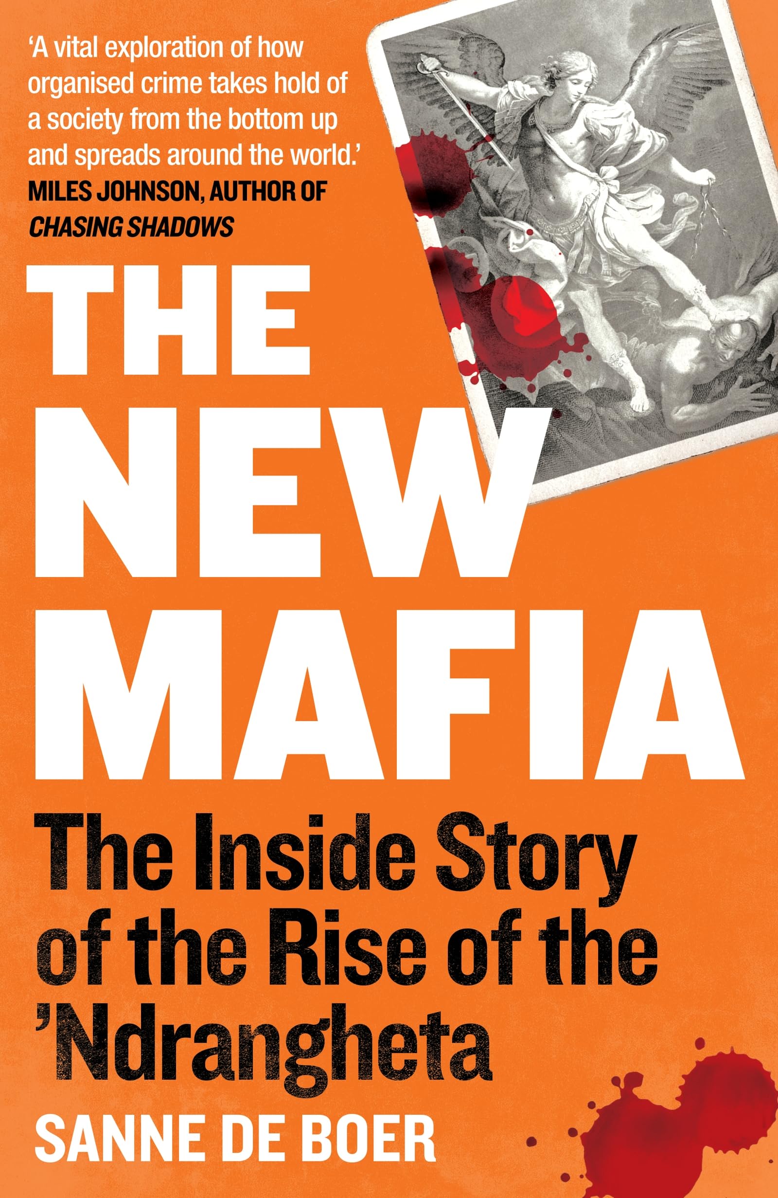 The New Mafia: The Inside Story of the Rise of the Ndrangheta