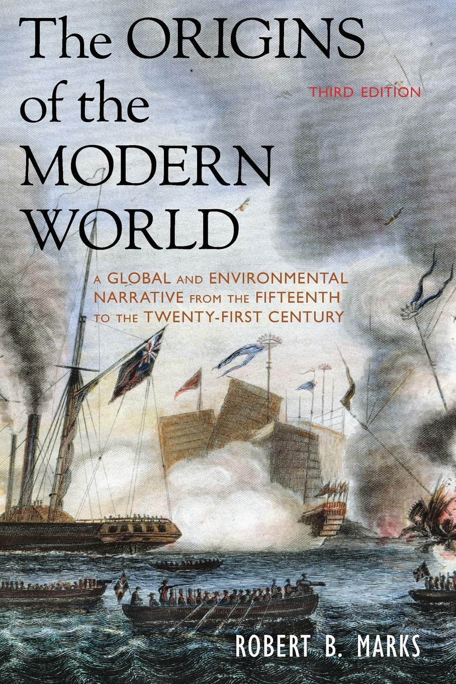 The Origins of the Modern World: A Global and Environmental Narrative from the Fifteenth to the TwentyFirst Century (World Soci