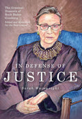 In Defense of Justice: The Greatest Dissents of Ruth Bader Ginsburg: Edited and Annotated for the NonLawyer