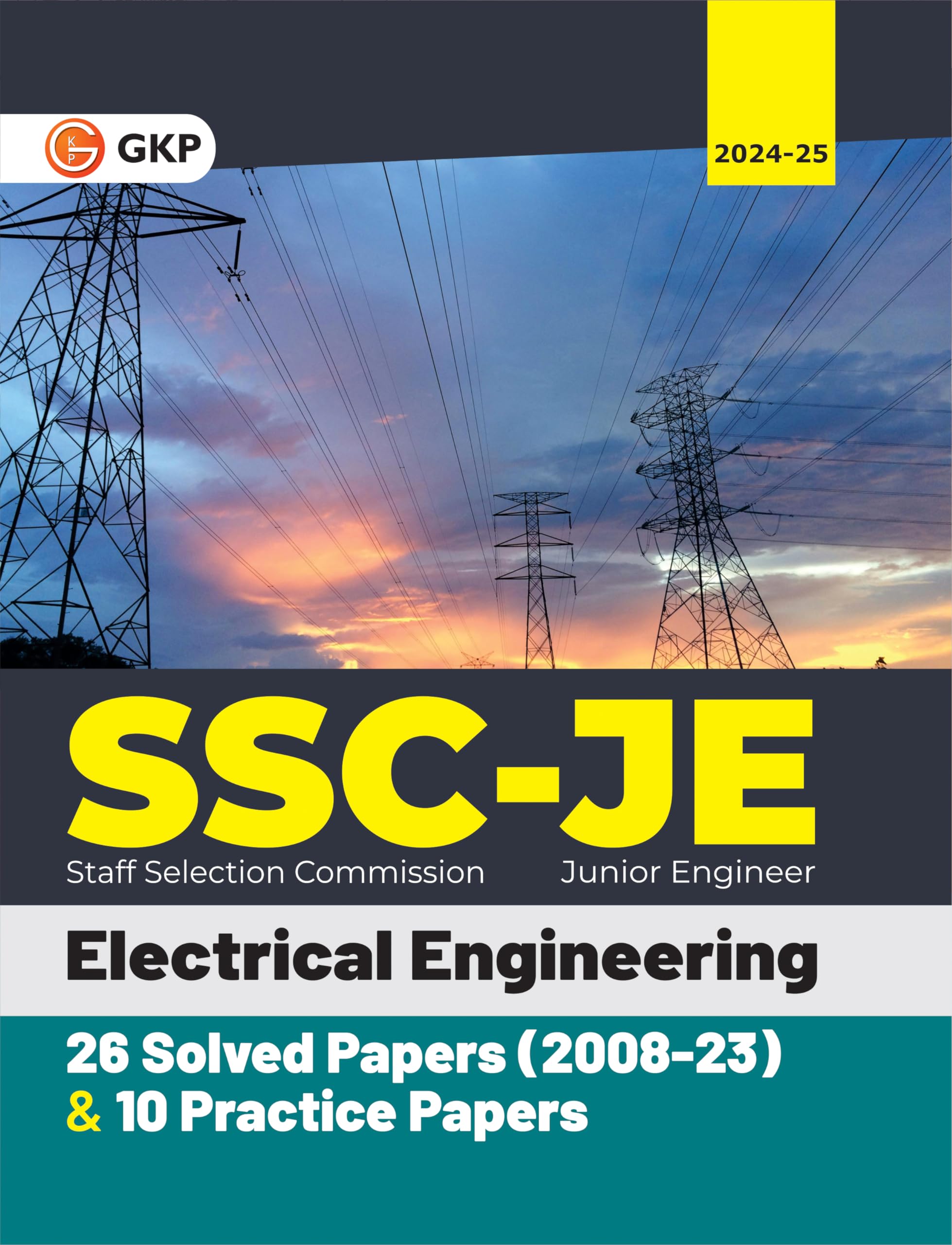 Gkp Ssc 2024 : Junior Engineer  Paper I  Electrical Engineering  26 Solved Papers (200823) & 10 Practice Sets