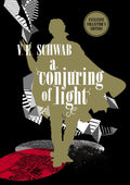 A Conjuring of Light: Collectors Edition (A Darker Shade of Magic #3) (Shades of Magic)