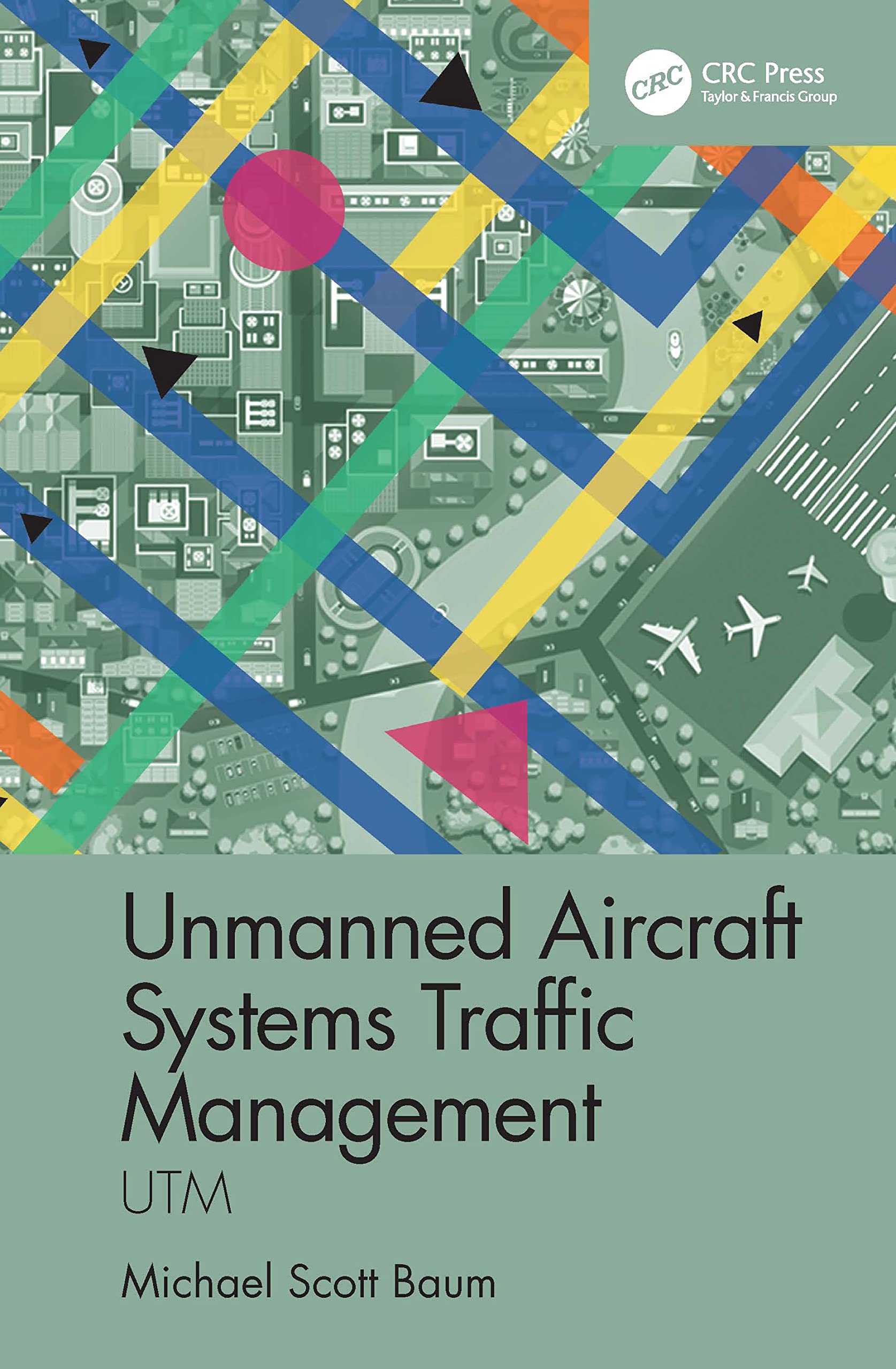 UNMANNED AIRCRAFT SYSTEMS TRAFFIC MANAGEMENT UTM (HB 2022)