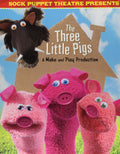 Sock Puppet Theatre Presents The Three Little Pigs: A Make & Play Production