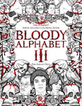 Bloody Alphabet 3: The Scariest Serial Killers Coloring Book. A True Crime Adult Gift  Full Of Notorious Serial Killers. For Ad