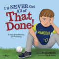 Ill Never Get All of That Done!: A Story about Planning and Prioritizing (Executive Function)