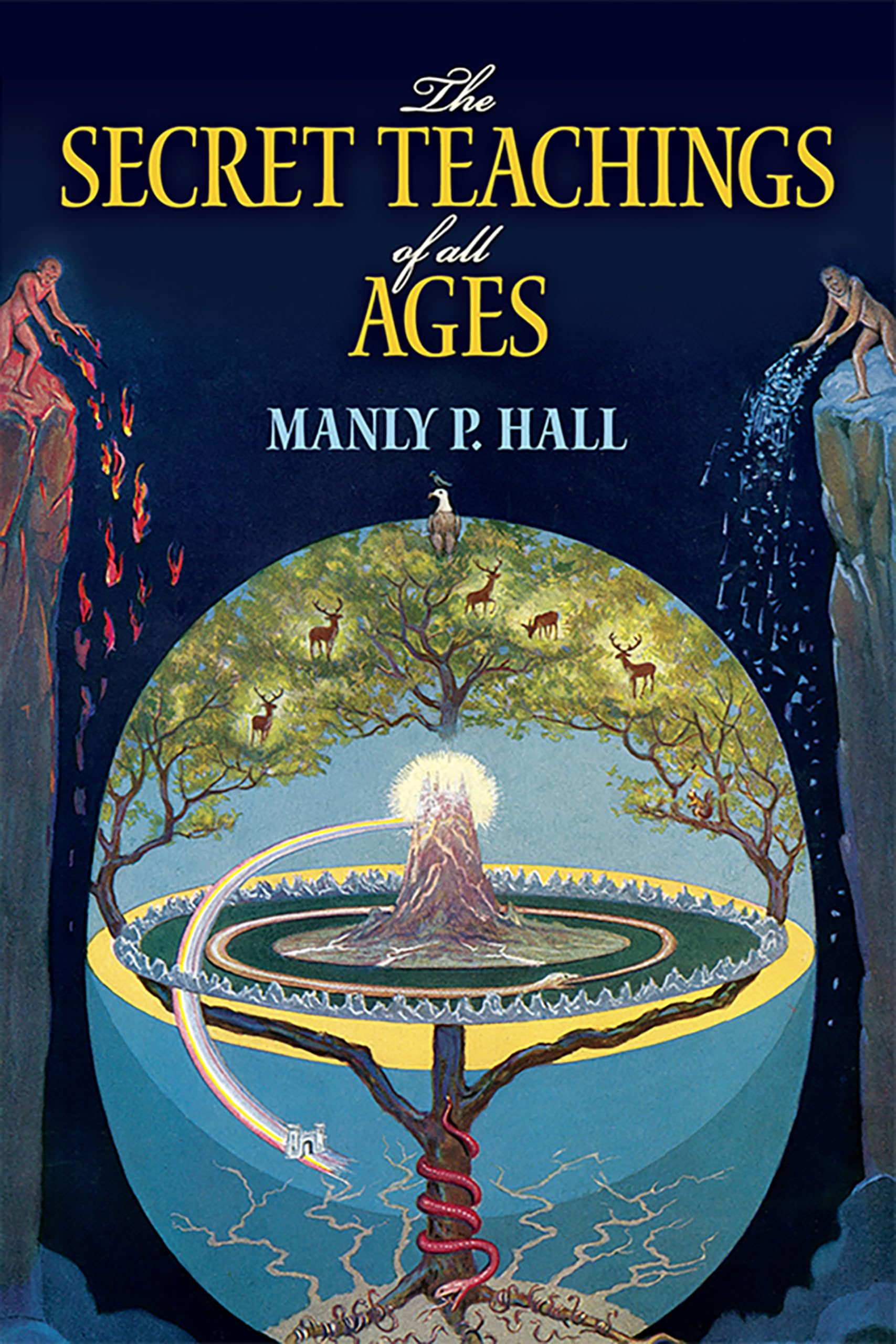 The Secret Teachings of All Ages: An Encyclopedic Outline of Masonic, Hermetic, Qabbalistic and Rosicrucian Symbolical Philosoph
