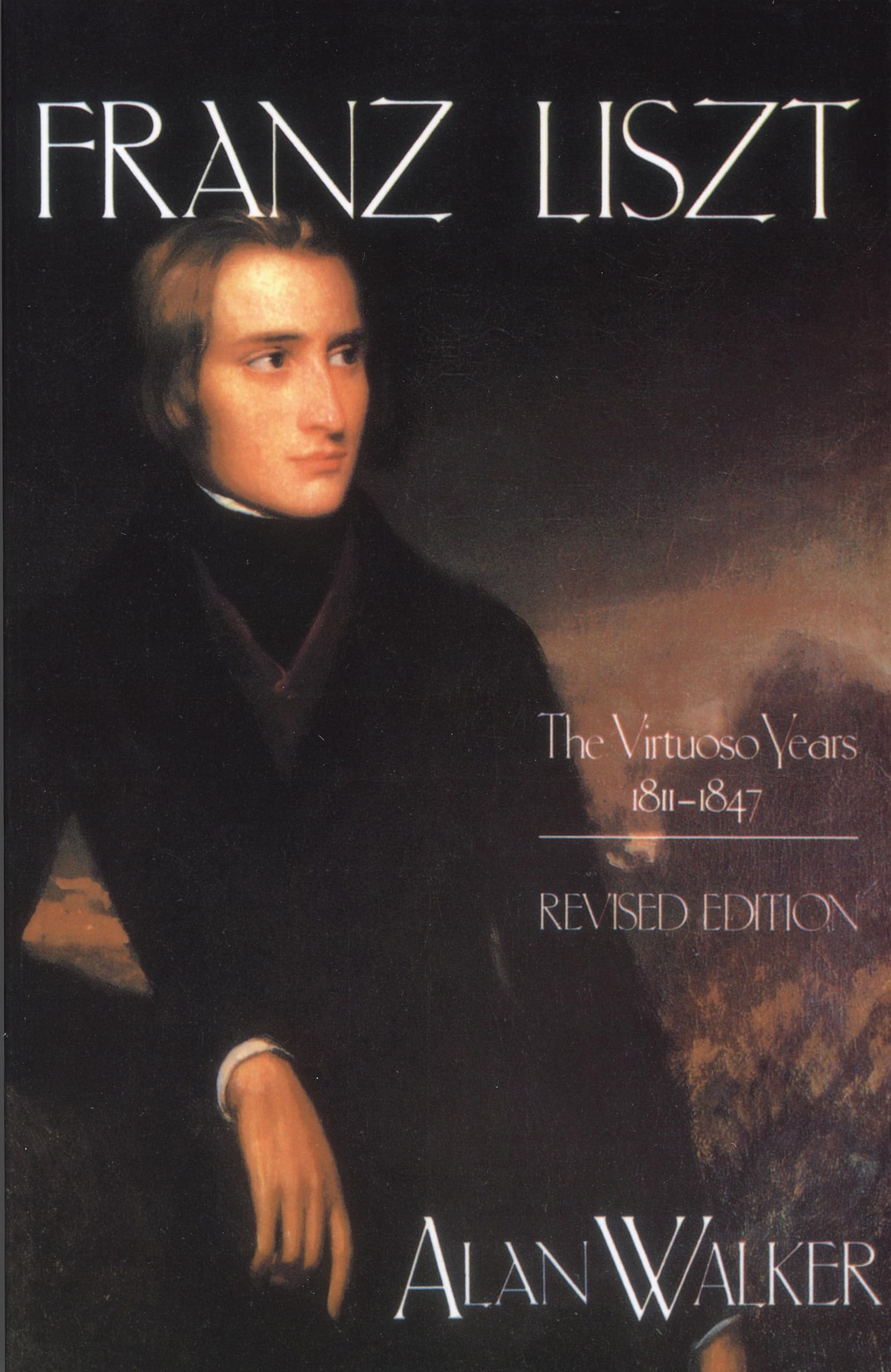 Franz Liszt: The Virtuoso Years, 18111847