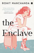 The Enclave: Winner Of The Kalinga Literary Festival Book Award For English Fiction 2024
