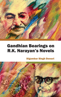 Gandhian Bearings On R.K. NarayanS Novels