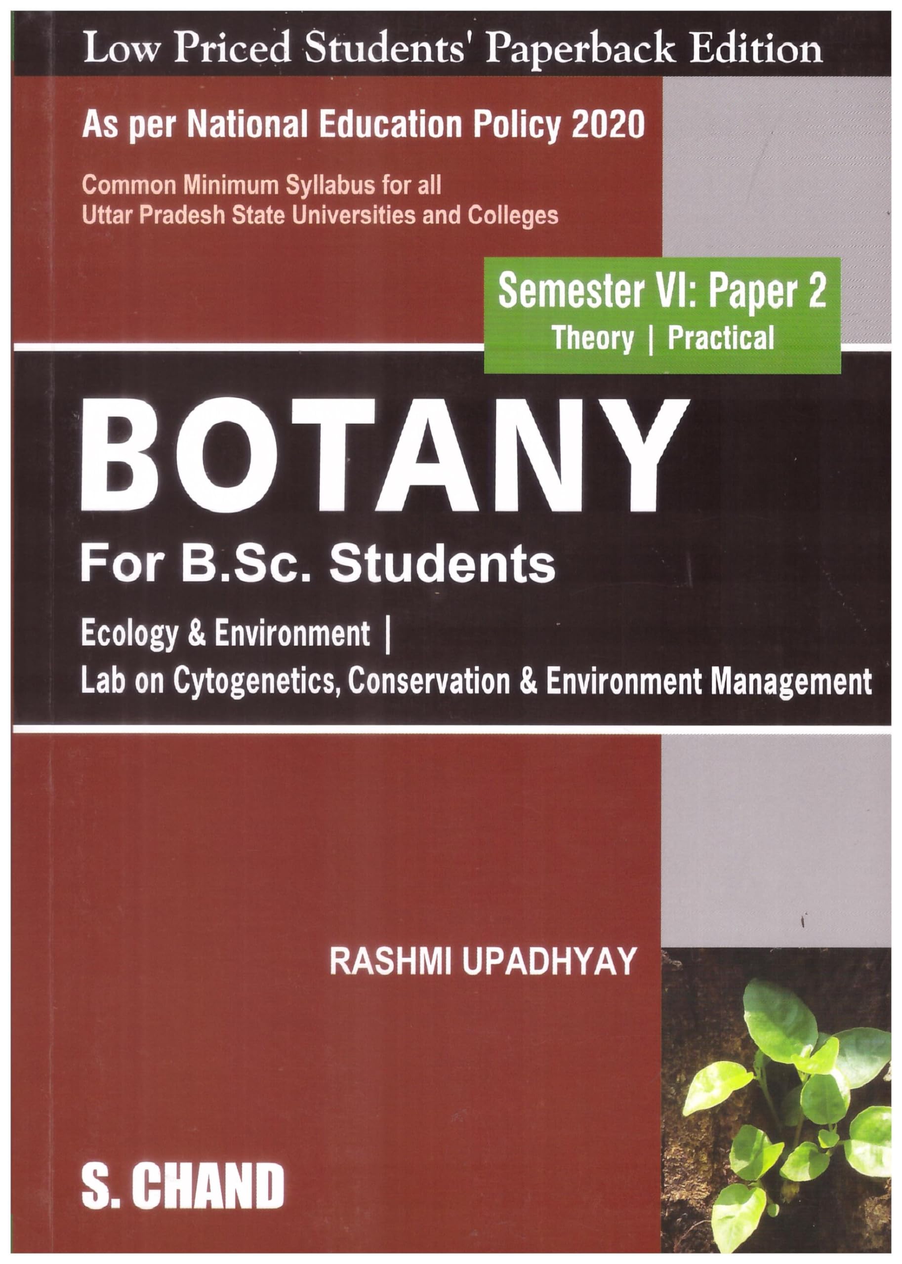 Botany For B.Sc. Students, Semester VI : Paper 2, Theory | Practical , Ecology & Environment | Lab on Cytogenetics, Conservation