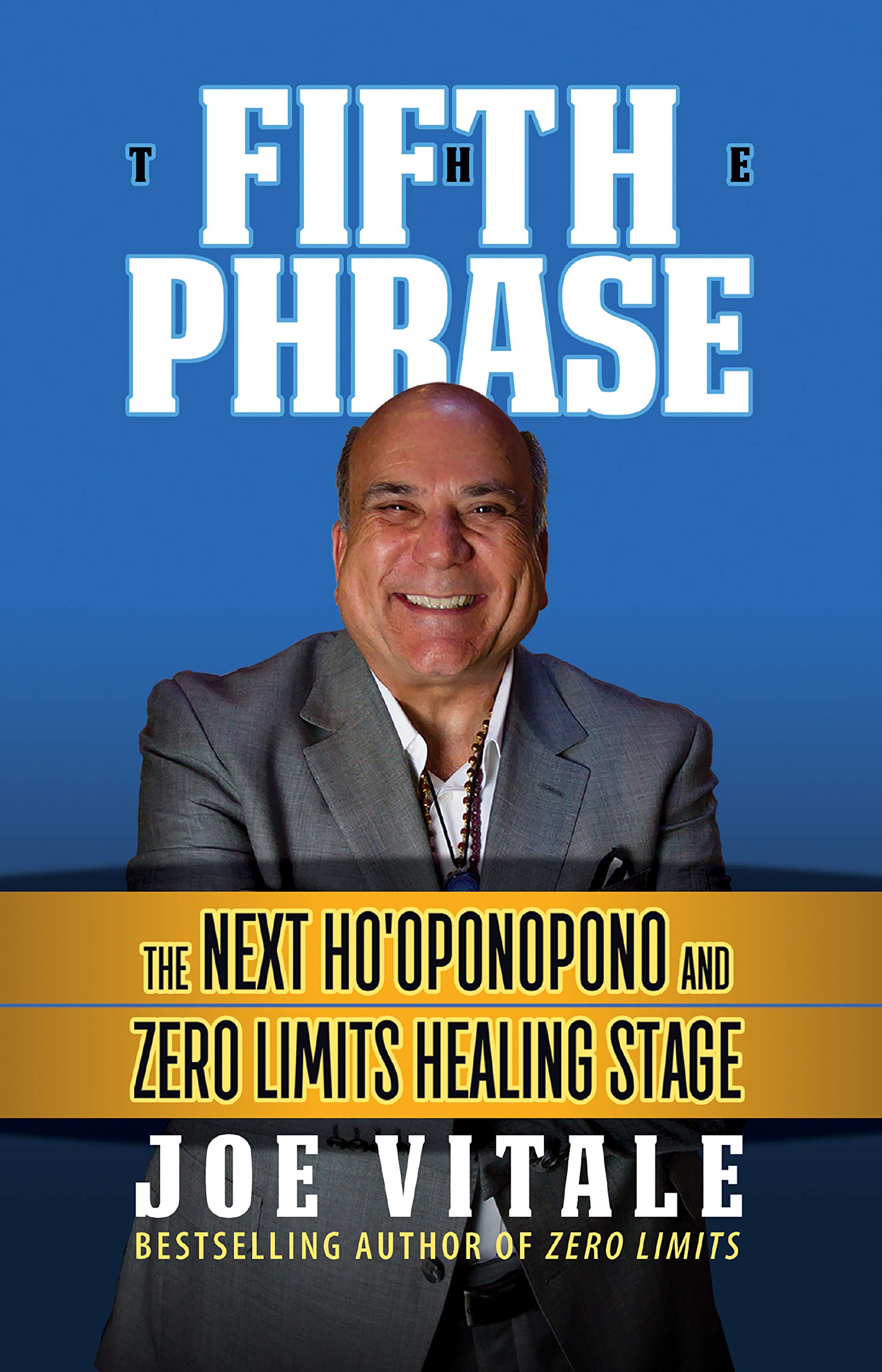 1 055718756 5Th Phrase: The Next HoOponopono And Zero Limits Healing Stage