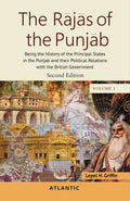 The Rajas Of The Punjab : Being The History Of The Principal States In The Punjab And Their Political Relations With The British