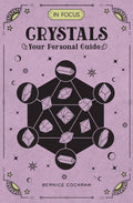 In Focus Crystals: Your Personal Guide (Volume 2) (In Focus, 2)