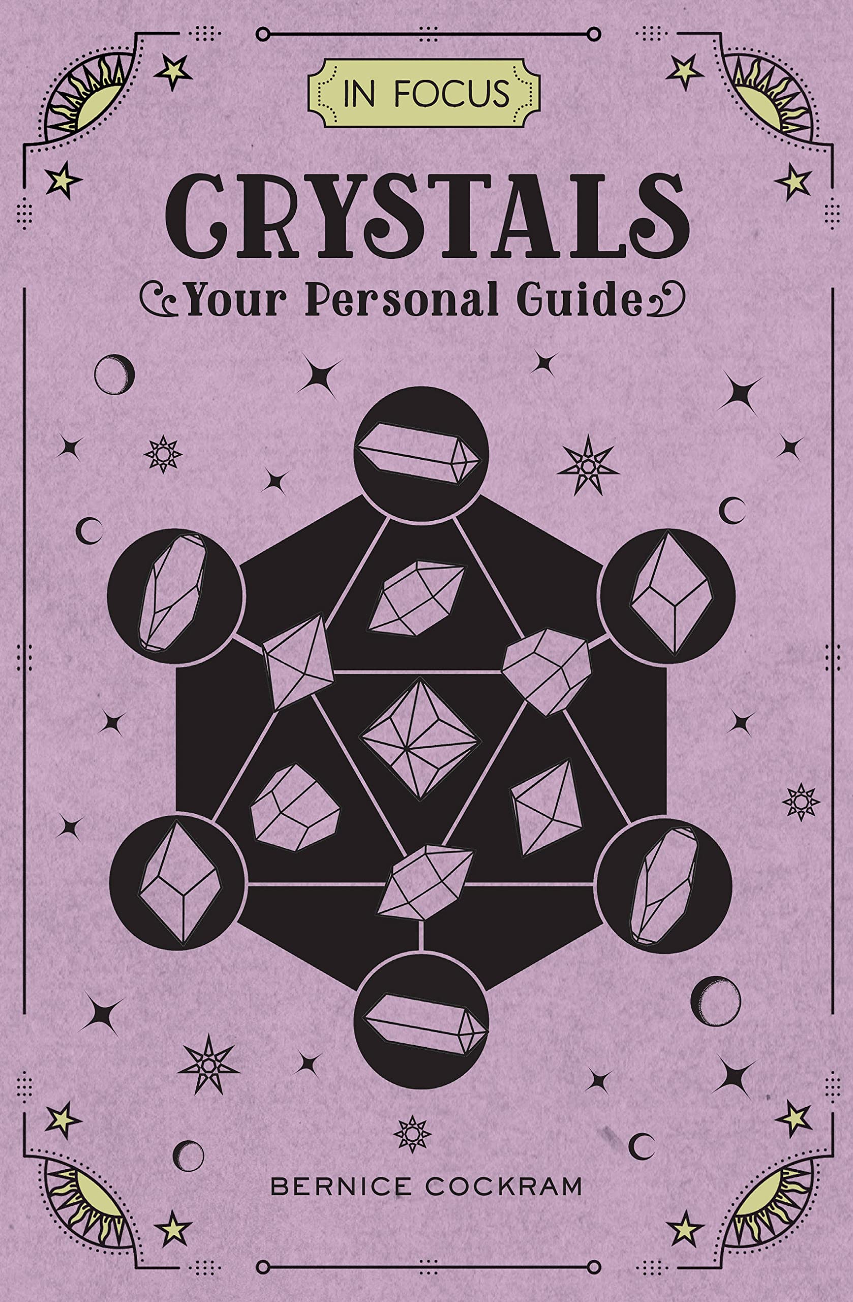 In Focus Crystals: Your Personal Guide (Volume 2) (In Focus, 2)