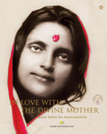 In Love With The Divine Mother  Shree Shree Ma Anandamayee