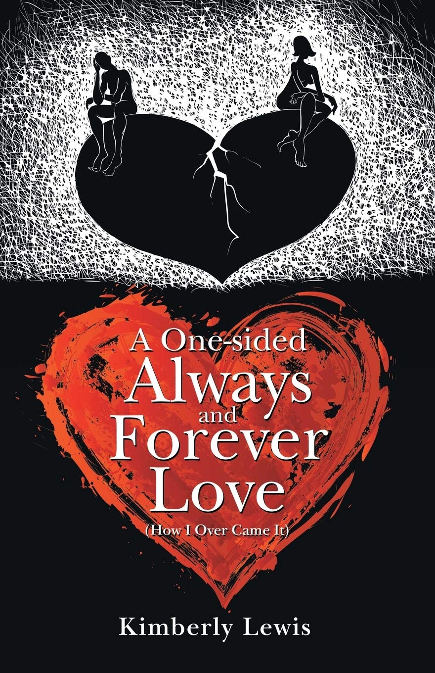 A Onesided Always and Forever Love: How I over Came It