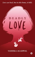 Deadly Love: Love can heal, but in this home, it kills.