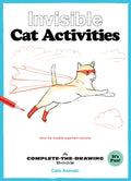 Invisible Cat Activities: A CompletetheDrawing Book (Cat Coloring Book, Book for Cat Lovers)