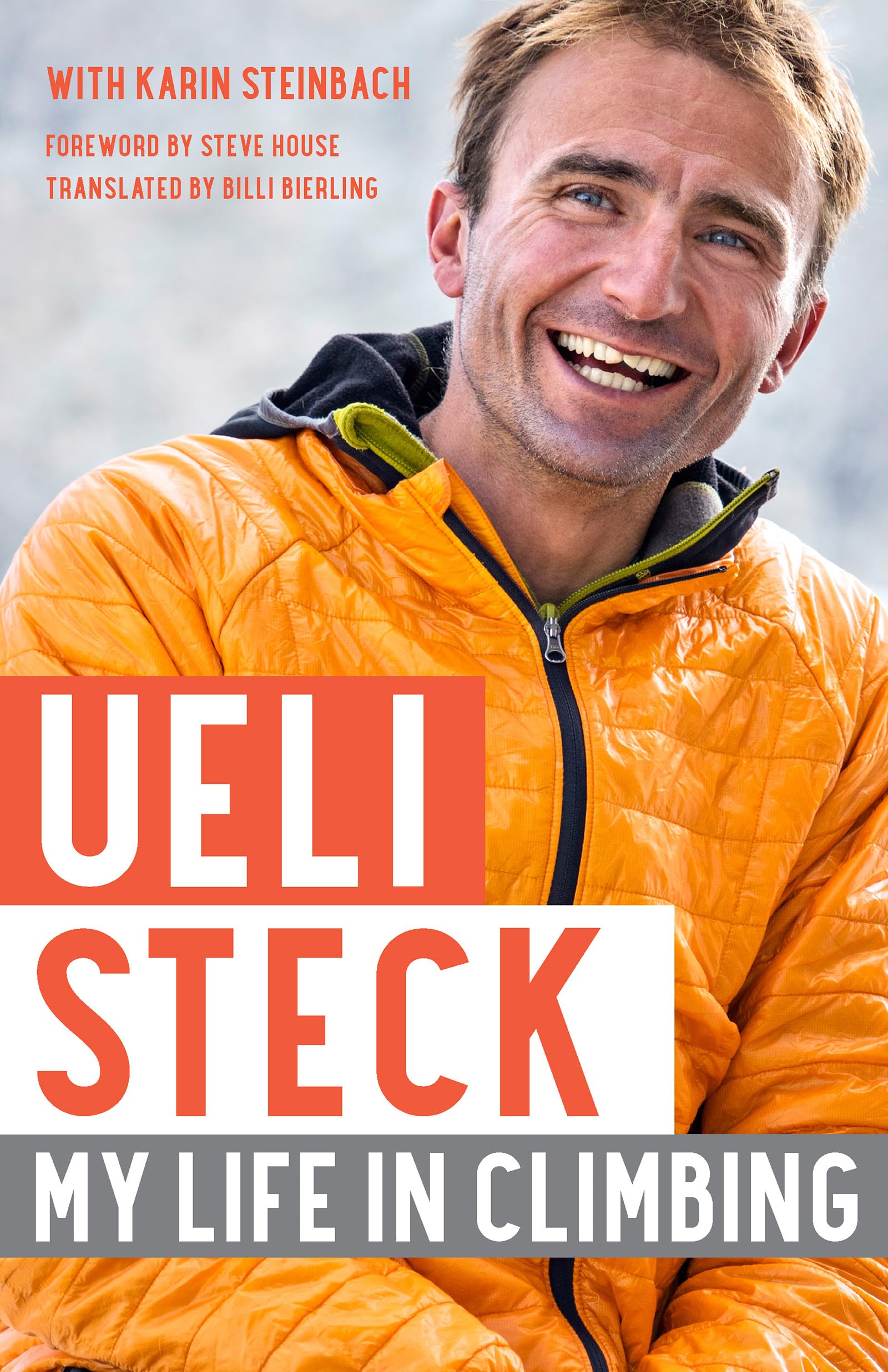 Ueli Steck: My Life in Climbing (Legends and Lore)