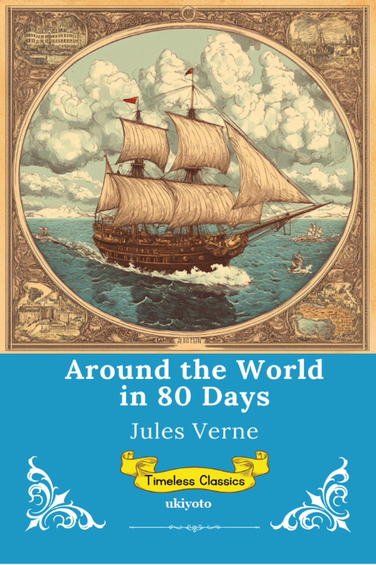 Around the World in 80 Days Timeless Classics