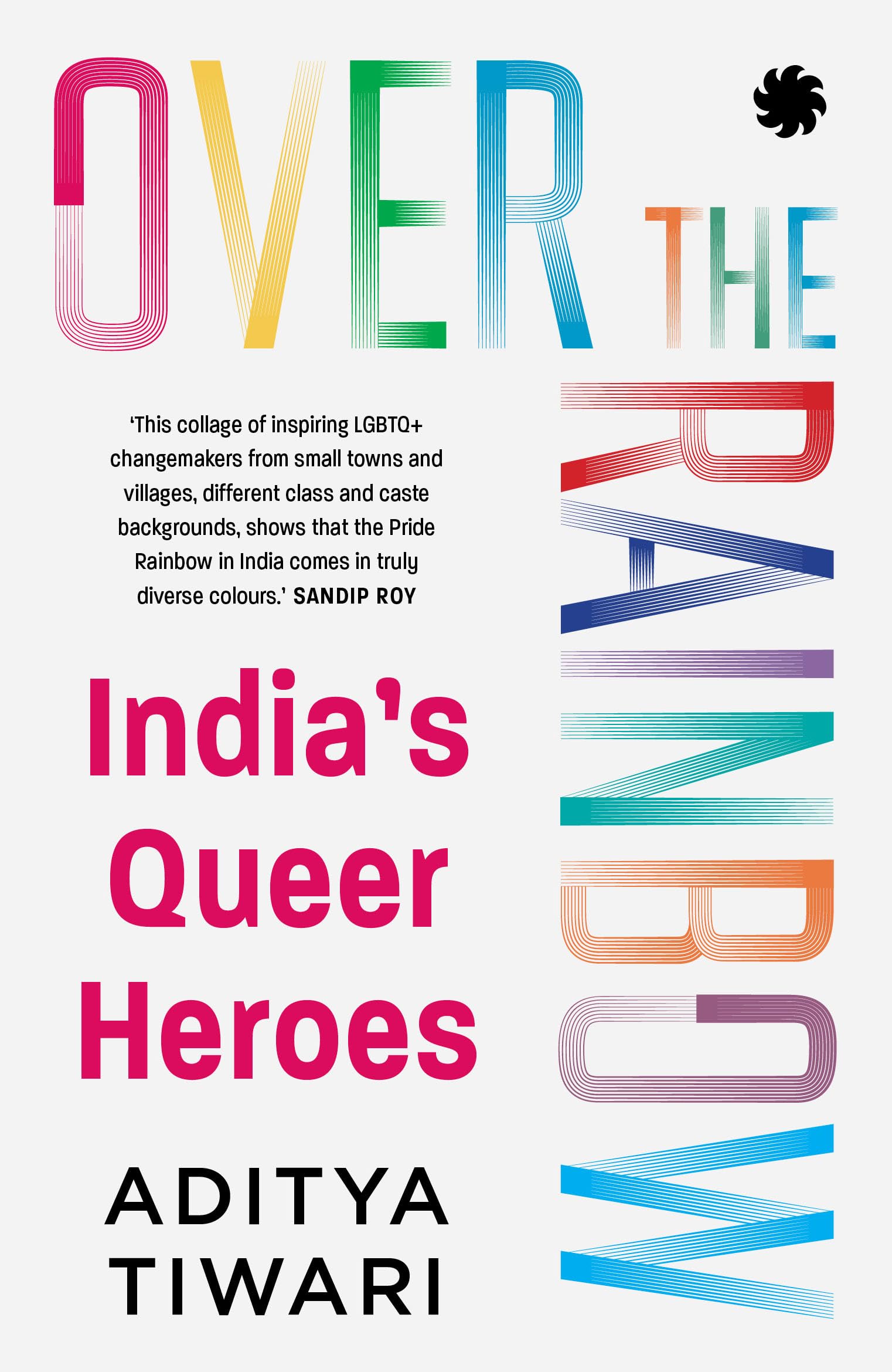 Over The Rainbow: IndiaS Queer Heroes